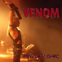 Venom - Witching Hour ryhmässä CD @ Bengans Skivbutik AB (5518966)