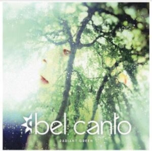 Bel Canto - Radiant Green ryhmässä VINYYLI @ Bengans Skivbutik AB (5519080)
