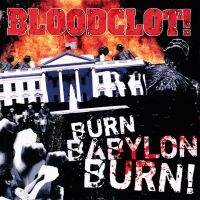 Bloodclot - Burn Babylon Burn ryhmässä CD @ Bengans Skivbutik AB (5519192)