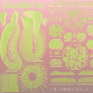 Dusky - Life Signs Vol. 3 ryhmässä VINYYLI @ Bengans Skivbutik AB (5519232)