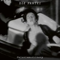 Die Partei - Celaviemachinery ryhmässä VINYYLI @ Bengans Skivbutik AB (5519357)