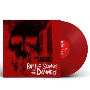 Mr. Irish Bastard - Battle Songs Of The Damned (Ltd Red ryhmässä Kommande produkter - 10 procent @ Bengans Skivbutik AB (5519359)