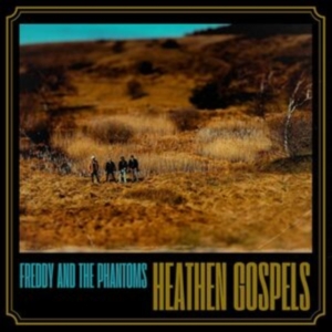 Freddy And The Phantoms - Heathen Gospels (Vinyl Lp) ryhmässä Kommande produkter - 10 procent @ Bengans Skivbutik AB (5519393)