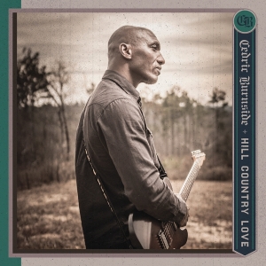 Cedric Burnside - Hill Country Love ryhmässä CD @ Bengans Skivbutik AB (5519409)