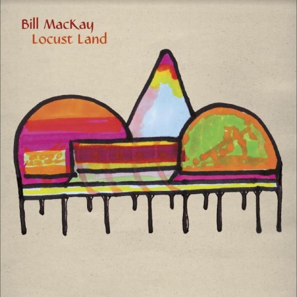 Mackay Bill - Locust Land ryhmässä VINYYLI / Myydyimmät @ Bengans Skivbutik AB (5519642)