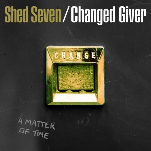 Shed Seven - Changed Giver (Rsd 2024 Black & Whi ryhmässä Kommande produkter - 10 procent @ Bengans Skivbutik AB (5519831)