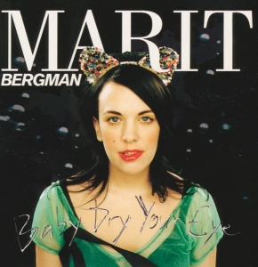 Bergman Marit - Baby Dry Your Eye ryhmässä VINYYLI @ Bengans Skivbutik AB (5519843)