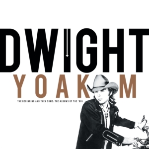 Dwight Yoakam - The Beginning And Then Some Albums Of ryhmässä ME SUOSITTELEMME / Record Store Day / RSD24 @ Bengans Skivbutik AB (5519945)