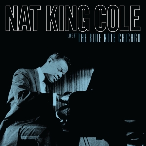 Cole,Nat King - Live At The Blue Note Chicago (2Cd) (Rsd) - IMPORT ryhmässä ME SUOSITTELEMME / Record Store Day / RSD24 @ Bengans Skivbutik AB (5520019)