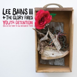 Bains Lee + The Glory Fires - Youth Detention ryhmässä VINYYLI @ Bengans Skivbutik AB (5520190)