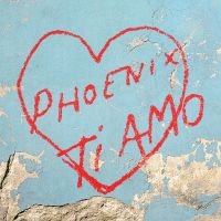 Phoenix - Ti Amo ryhmässä VINYYLI @ Bengans Skivbutik AB (5520230)