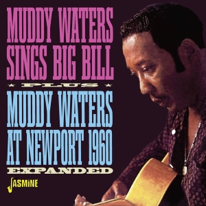 Muddy Waters - Sings Big Bill + Live At Newport ryhmässä Kommande produkter - 10 procent @ Bengans Skivbutik AB (5520373)