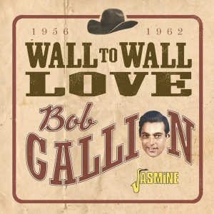 Bob Gallion - Wall To Wall Love ryhmässä Kommande produkter - 10 procent @ Bengans Skivbutik AB (5520376)