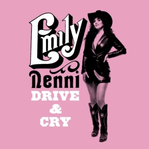 Nenni Emily - Drive & Cry (Indie Exclusive) ryhmässä Kommande produkter - 10 procent @ Bengans Skivbutik AB (5520379)