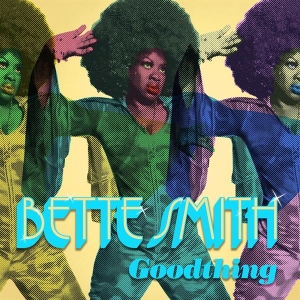 Bette Smith - Goodthing ryhmässä Kommande produkter - 10 procent @ Bengans Skivbutik AB (5520492)