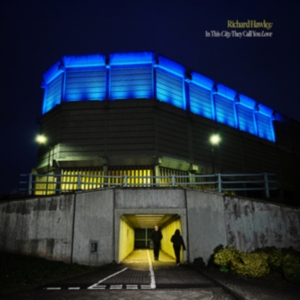 Richard Hawley - In This City They Call You Love ryhmässä Kommande produkter - 10 procent @ Bengans Skivbutik AB (5520542)