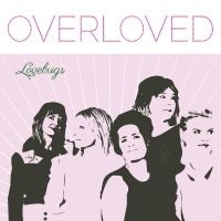 Lovebugs - Overloved ryhmässä VINYYLI @ Bengans Skivbutik AB (5520555)