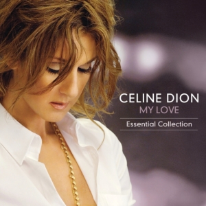 Dion Céline - My Love Essential Collection ryhmässä Kommande produkter - 10 procent @ Bengans Skivbutik AB (5520572)