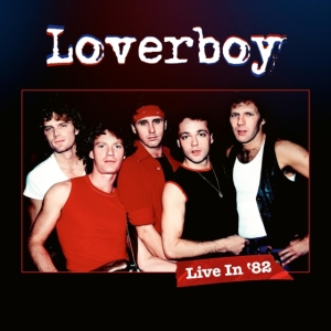 Loverboy - Live In '82 ryhmässä Minishops / AOR @ Bengans Skivbutik AB (5520646)