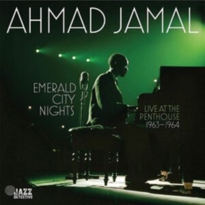 Ahmad Jamal - Emerald City Nights - Live At The ryhmässä CD @ Bengans Skivbutik AB (5520684)
