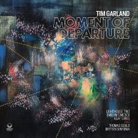 Tim Garland - Moment Of Departure ryhmässä CD @ Bengans Skivbutik AB (5520814)