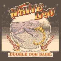 White Dog - Double Dog Dare (Gold Vinyl Lp) ryhmässä VINYYLI / Hårdrock @ Bengans Skivbutik AB (5520874)