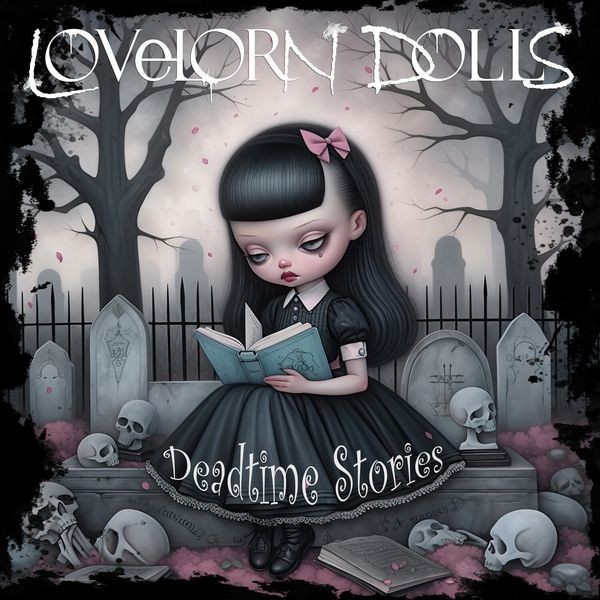 Lovelorn Dolls - Deadtime Stories ryhmässä CD / Pop-Rock @ Bengans Skivbutik AB (5520882)