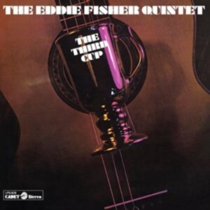 Eddie Fisher Quintet - The Third Cup ryhmässä Kommande produkter - 10 procent @ Bengans Skivbutik AB (5521096)