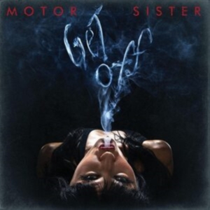 Motor Sister - Get Off (Black Vinyl Lp) ryhmässä VINYYLI @ Bengans Skivbutik AB (5521170)