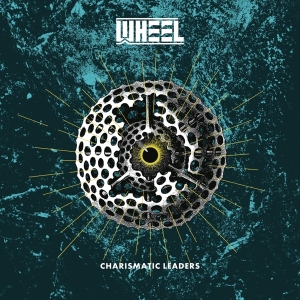 Wheel - Charismatic Leaders ryhmässä Kommande produkter - 10 procent @ Bengans Skivbutik AB (5521185)