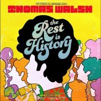 Walsh Thomas - The Rest Is History (Pink Vinyl) ryhmässä VINYYLI @ Bengans Skivbutik AB (5521228)