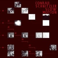 Schnitzler Conrad - Slow Motion ryhmässä Kommande produkter - 10 procent @ Bengans Skivbutik AB (5521243)