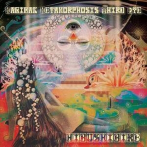 Hibushibire - Magical Metamorphosis Third Eye ryhmässä Kommande produkter - 10 procent @ Bengans Skivbutik AB (5521263)