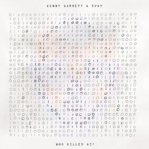 Kenny Garrett Svoy - Who Killed Ai? ryhmässä CD @ Bengans Skivbutik AB (5521303)