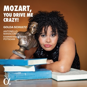 Golda Schultz - Mozart, You Drive Me Crazy! ryhmässä CD @ Bengans Skivbutik AB (5521324)