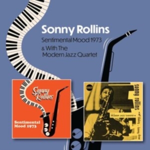 Sonny Rollins - Sentimental Mood 1973 C/W Sonny Rollins With The Modern Jazz Quartet 1951-1953 ryhmässä CD @ Bengans Skivbutik AB (5521412)
