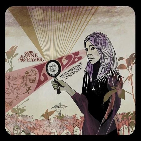 Weaver Jane - Love In Constant Spectacle ryhmässä CD / Myydyimmät @ Bengans Skivbutik AB (5521454)