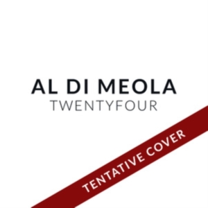 Al Di Meola - Twentyfour ryhmässä CD @ Bengans Skivbutik AB (5521564)
