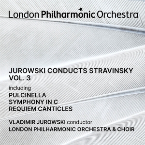 Vladimir Jurowski & London Philharmonic Orchestra & Angharad Lyddon - Jurowski Conducts Stravinsky Vol. 3 ryhmässä CD @ Bengans Skivbutik AB (5521629)