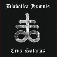 Diabolica Hymnis - Crux Satanas ryhmässä VINYYLI / Myydyimmät @ Bengans Skivbutik AB (5521658)