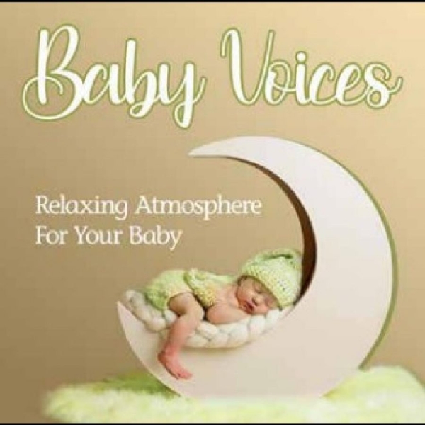 Various Artists - Baby Voices - Relaxing Atmosphere ryhmässä CD / Myydyimmät @ Bengans Skivbutik AB (5521681)