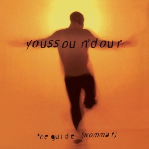 Youssou N'dour - The Guide (Wommat) ryhmässä VINYYLI @ Bengans Skivbutik AB (5521767)