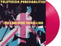 Television Personalities - I Was A Mod Before You Was A Mod ryhmässä VINYYLI / Pop-Rock @ Bengans Skivbutik AB (5522480)