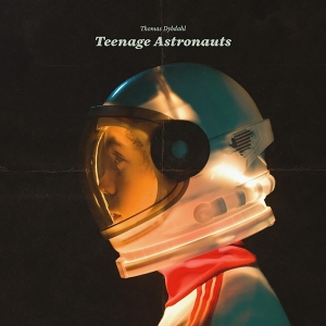 Thomas Dybdahl - Teenage Astronauts ryhmässä Övrigt /  @ Bengans Skivbutik AB (5522567)