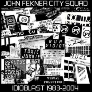 Fekner John City Squad - Idioblast 1983-2004 ryhmässä VINYYLI @ Bengans Skivbutik AB (5522728)