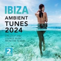 Various Artists - Ibiza Ambient Tunes 2024 ryhmässä CD @ Bengans Skivbutik AB (5522801)