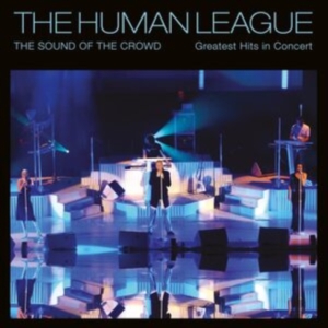Human League - Sound Of The Crowd - Greatest Hits ryhmässä CD @ Bengans Skivbutik AB (5522840)