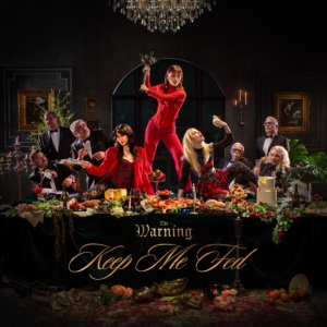 The Warning - Keep Me Fed ryhmässä CD @ Bengans Skivbutik AB (5522984)