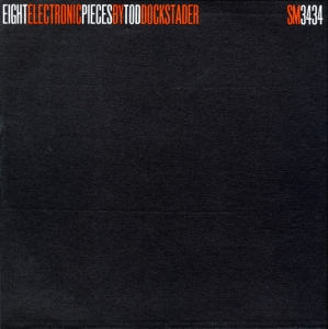 Tod Dockstader - Eight Electronic Pieces ryhmässä CD @ Bengans Skivbutik AB (5523022)