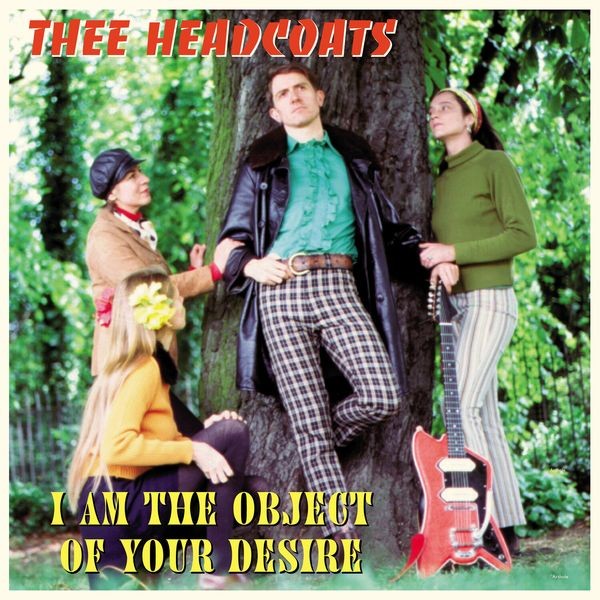 Thee Headcoats - I Am The Object Of Your Desire (Vin ryhmässä VINYYLI / Pop-Rock @ Bengans Skivbutik AB (5523208)
